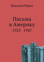 Letters to America. 1923 - 1947
