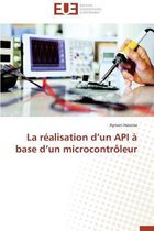 Omn.Univ.Europ.- La R�alisation D Un API � Base D Un Microcontr�leur