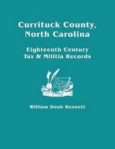 Currituck County, North Carolina Eighteenth Century Tax & Militia Records