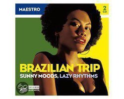 Brazilian Trip - Sunny Moods, Lazy Rhythms