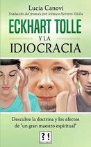 Eckhart Tolle Y La Idiocracia