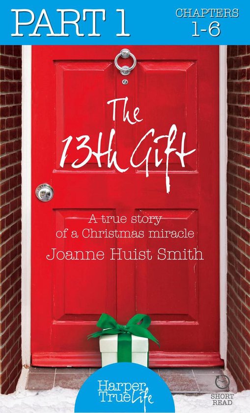 HarperTrue Life – A Short Read 1 - The 13th Gift: Part One ... - cover