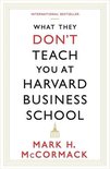What They Dont Teach You At Harvard Busi