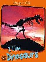 I Like Dinosaurs
