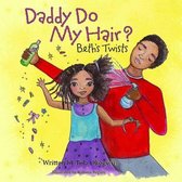 Daddy Do My Hair?
