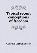Typical recent conceptions of freedom