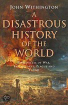 A Disastrous History Of The World