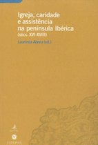 Biblioteca - Estudos & Colóquios - Igreja, caridade e assistência na Península Ibérica (sécs. XVI-XVIII)