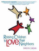 Raising Children To Love Their Neighbors