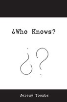 'Who Knows?