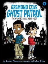 Desmond Cole Ghost Patrol-The Haunted House Next Door