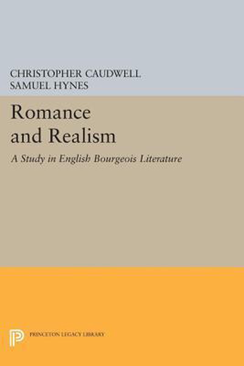 Romance and Realism - A Study in English Bourgeois Literature - Christopher Caudwell