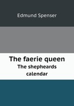 The faerie queen The shepheards calendar