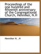 Proceedings of the One Hundred and Fifteenth Anniversary of the Congregational Church, Henniker, N.H