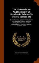 The Differentiation and Specificity of Starches in Relation to Genera, Species, Etc