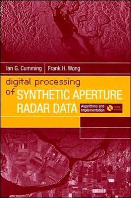 Couverture du livre : "digital processing of SYNTHETIC APERTURE RADAR DATA" par Ian G. Cumming et Frank H. Wong.