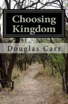 Choosing Kingdom