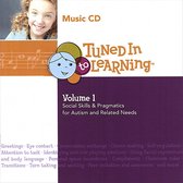Tuned in to Learning: Vol. 1: Social Skills & Pragmatics for Autism and Related Needs