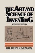 The Art and Science of Inventing