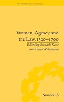 Women, Agency And The Law, 1300-1700