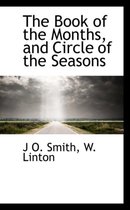 The Book of the Months, and Circle of the Seasons