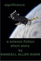 Significance: a Science Fiction Short Story
