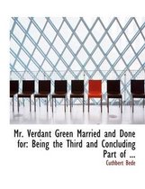 Mr. Verdant Green Married and Done for