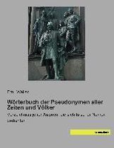 Wörterbuch der Pseudonymen aller Zeiten und Völker