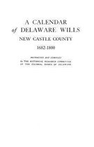 A Calendar of Delaware Wills
