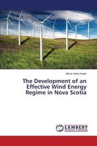 The Development of an Effective Wind Energy Regime in Nova Scotia