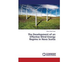 The Development of an Effective Wind Energy Regime in Nova Scotia