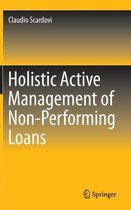 Holistic Active Management of Non-Performing Loans