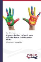 Hiperactividad Infantil, una mirada desde la Educaciòn Física