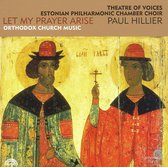 Let My Prayer Arise: Orthodox Church Music