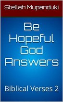 Be Hopeful God Answers