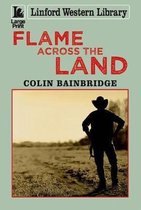 Flame Across The Land