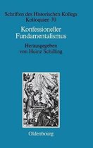 Schriften Des Historischen Kollegs- Konfessioneller Fundamentalismus