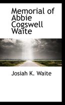 Memorial of Abbie Cogswell Waite