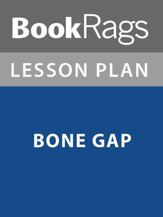 Lesson Plan Bone Gap (ebook), Bookrags 1230001985955 Boeken