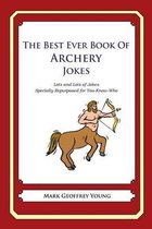 The Best Ever Book of Archery Jokes