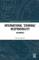 Routledge Research in International Law- International ‘Criminal’ Responsibility