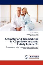 Actimetry and Telemedicine in Cognitively Impaired Elderly Inpatients