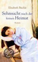 Sehnsucht nach der fernen Heimat: Roman | Buchle,... | Book