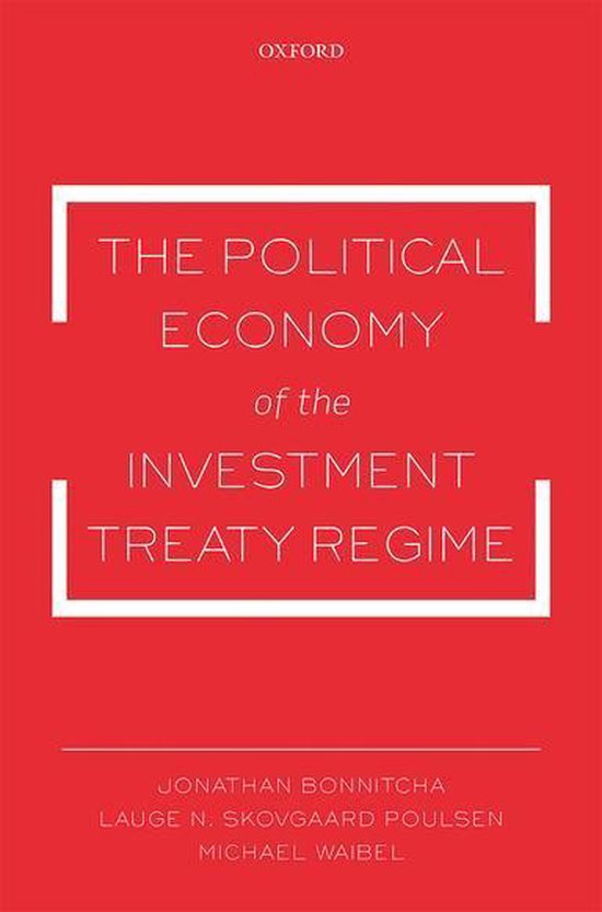 The Political Economy of the Investment Treaty Regime - cover