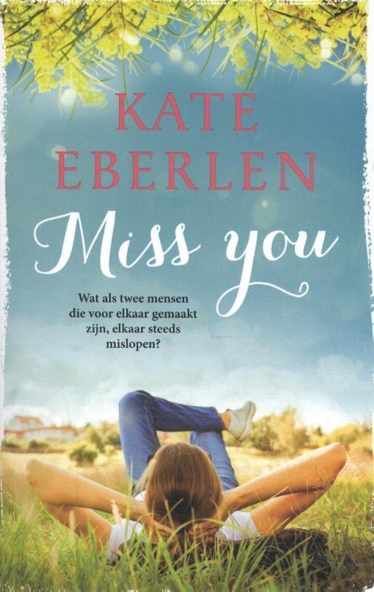 Boek 'Miss You' van Kate Eberlen, met een vrouw die languit in het gras ligt.