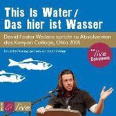 This is Water / Das hier ist Wasser (Sonderedition)