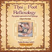 Thai Foot Reflexology- An Ancient Approach to Foot Massage,