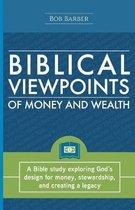 Biblical Viewpoints of Money and Wealth