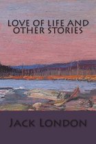 Love of Life and other Stories