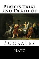 Plato's Trial and Death of Socrates